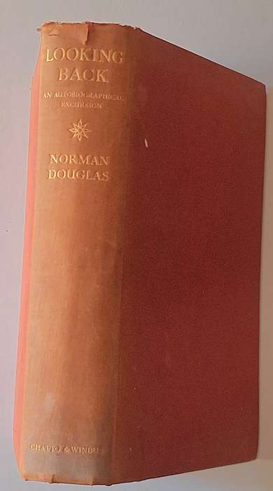 Looking Back: An Autobiographical Excursion by Norman Douglas Hardcover 1934