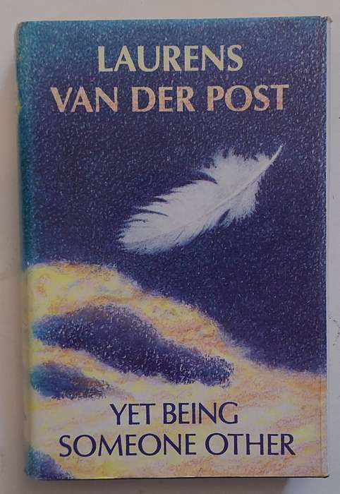 Yet Being Someone Other by Laurens Van Der Post Hardcover 1983 Fourth Impression Signed copy