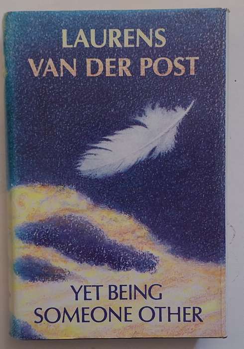 Yet Being Someone Other by Laurens Van Der Post Hardcover 1983 Fourth Impression Signed copy