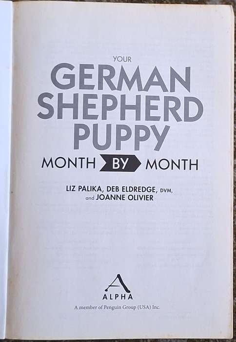 Your German Shepherd Puppy: Month by Month by Liz Palika, Deb Eldredge, Joanne Olivier Paperback