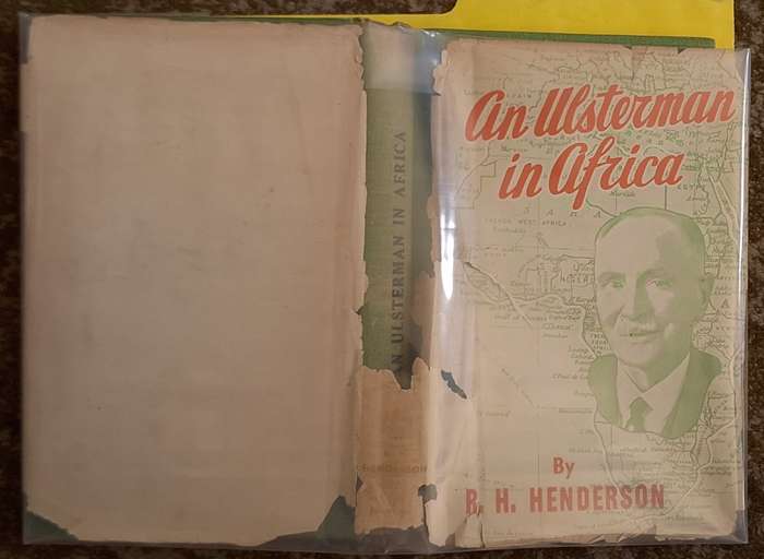 An Ulsterman in Africa by R H Henderson Hardcover 1944