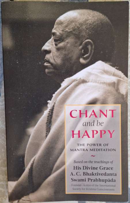 Chant and be Happy: The Power of Mantra Meditation Paperback