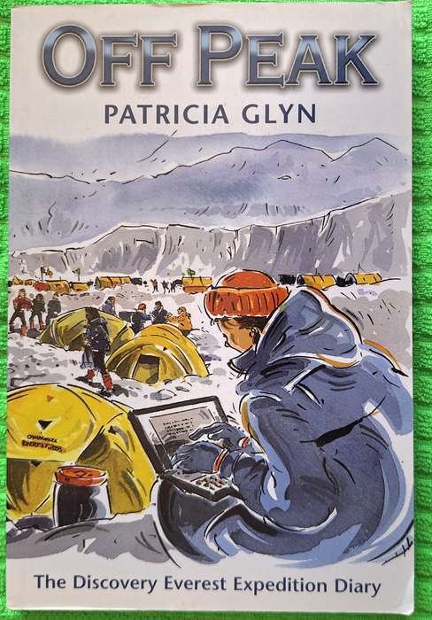 Off Peak: The Discovery Everest Expedition Diary by Patricia Glyn Paperback Signed
