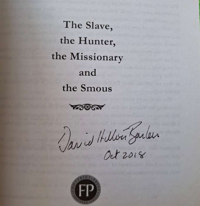 The Slave, the Hunter, the Missionary and the Smous by David Hilton-Barber Paperback  Signed