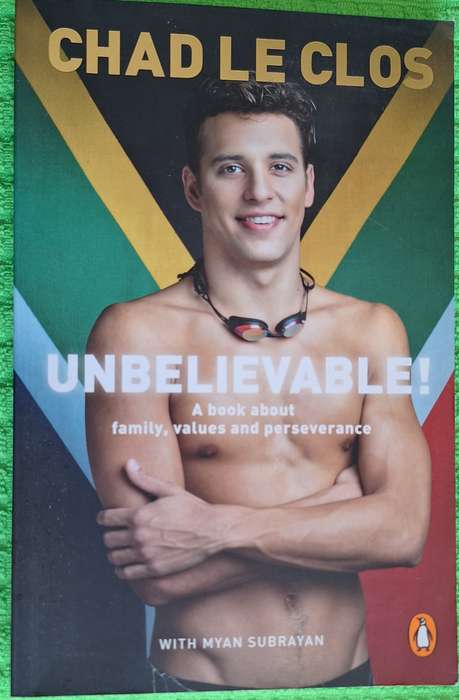 Unelievable! by Chad le Clos with Myan Subrayan Paperback  Signed