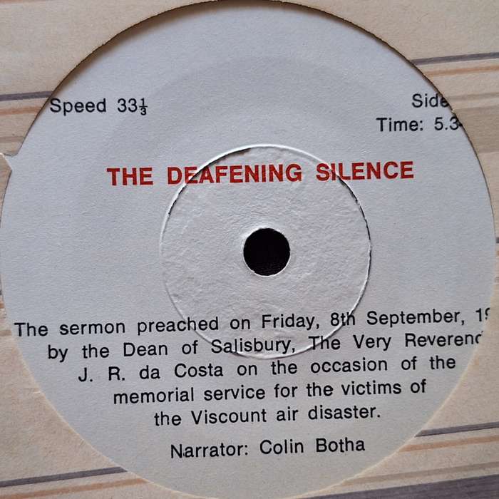 The Deafening Silence: Viscount Air Disaster Sunday, 3rd September, 1978 Rhodesia