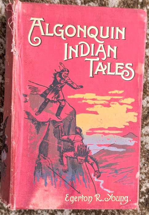 Algonquin Indian Tales by Egerton R Young Hardcover