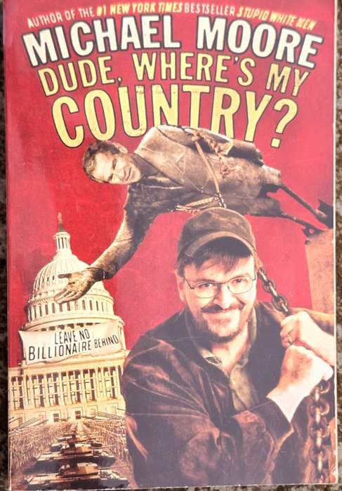 Dude. Where's my Country? by Michael Moore Paperback