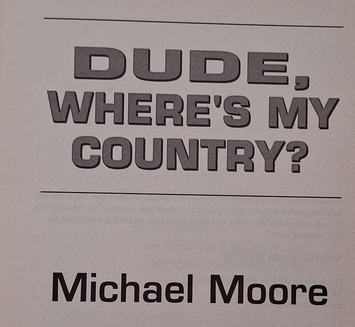 Dude. Where's my Country? by Michael Moore Paperback