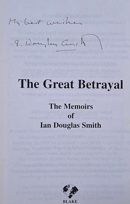 The Great Betrayal: The Memoirs of Ian Douglas Smith  Hardcover 1997  SIGNED COPY