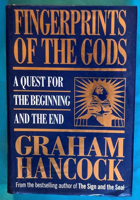 Fingerprints of the Gods: A Quest for the Beginning and the End by Graham Hancock Hardcover