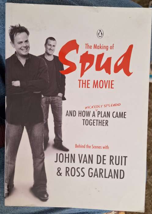 The Making of Spud The Movie: Behind the Scenes with John van de Ruit and Ross Garland Paperback