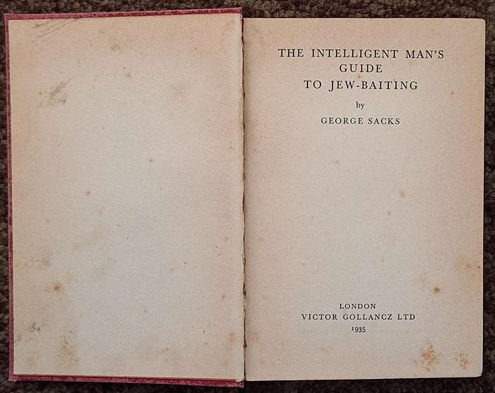 The Intelligent Man's Guide to Jew-Baiting by George Sacks Hardcover 1935