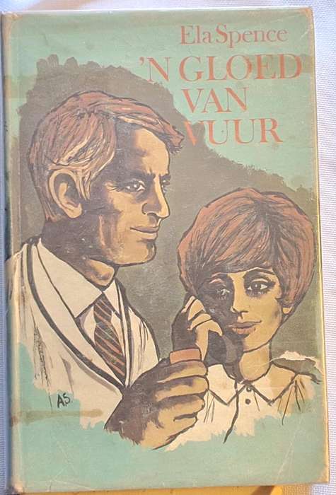 'n Gloed van Vuur deur Ella Spence Hardeband