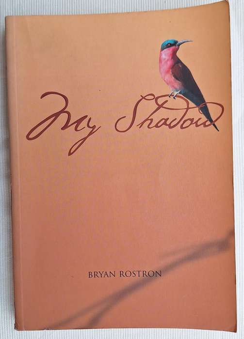 My Shadow by Bryan Rostron Paperback INSCRIBED