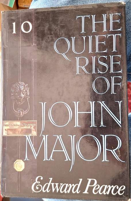 The Quiet Rise of John Major by Edward Pearce Hardcover 1991