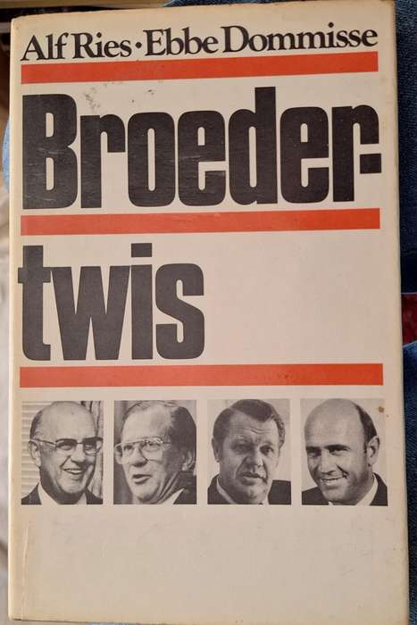 Broedertwis deur Alf Ries en Ebbe Dommisse Hardeband 1982 Derde Druk
