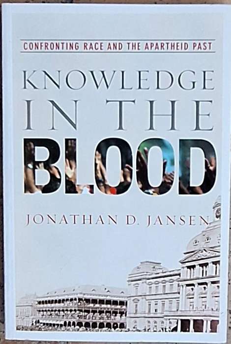 Knowledge in the Blood by Jonathan D Jansen Paperback SIGNED