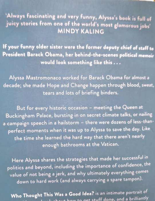 Who Thought This Was a Good Idea?  by Alyssa Mastromonaco with Lauren Oyler Paperback