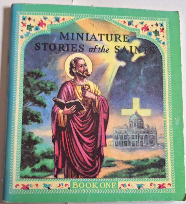 Minature Stories of the Saints: Book One by Rev Daniel A Lord