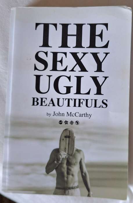 The Sexy Ugly Beautifuls by John McCarthy Paperback AUTHOR INSCRIPTION