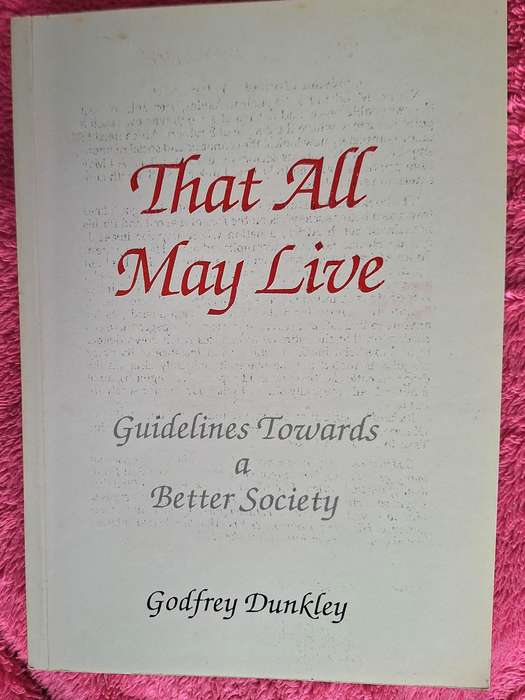 That All May Live by Godfrey Dunkley Paperback AUTHOR INSCRIPTION