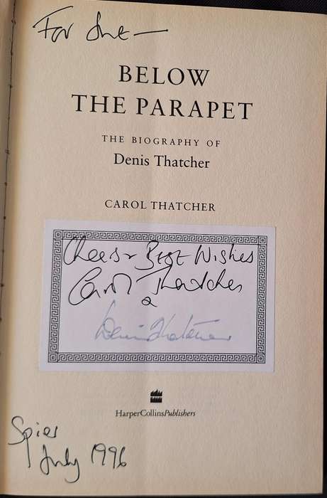 Below the Parapet The Biography of Denis Thatcher by Carol Thatcher Hardcover 1996 SIGNED
