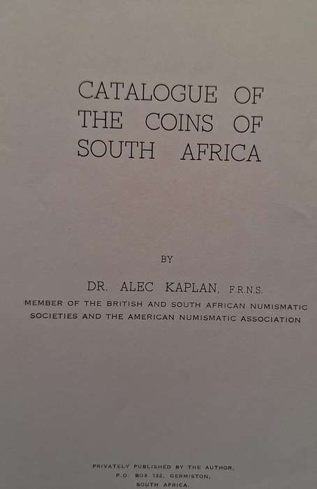 Catalogue of the Coins of South Africa by Dr Alec Kaplan 1950 De Lux Edition No 156 of 200 SIGNED