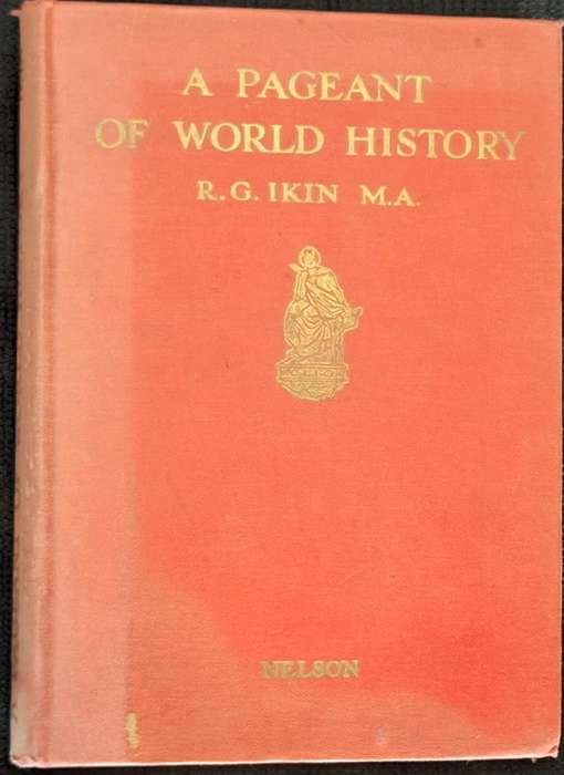 A Pageant of World History by R G Ikin Hardcover 3rd Edition Reprint 1952