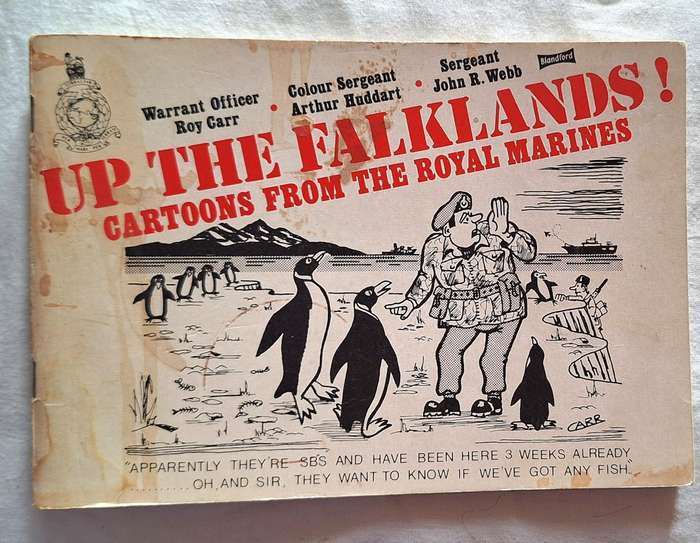Up the Falklands! by Warrant Officer Roy Carr, Colour Sergeant Arthur Huddart & Sergeant John R Webb