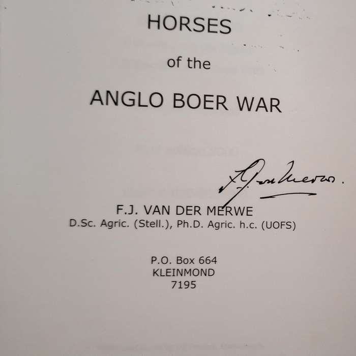 Horses of the Anglo Boer War by FJ van der Merwe Bilingual Soft cover AUTHOR INSCRIBED AND SIGNED