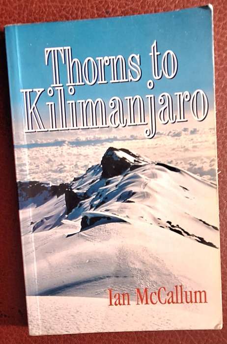 Thorns to Kilimanjara by Ian McCallum Paperback SIGNED