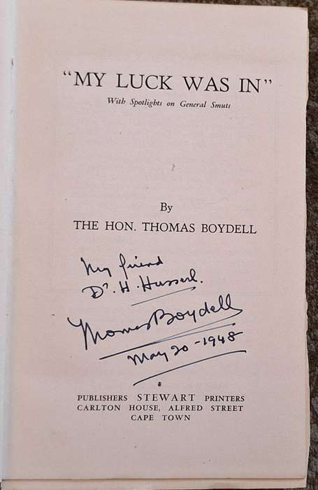 "My Luck was In" with Spotlights on General Smuts by Thomas Boydell Hardcover 1948 Reprint SIGNED