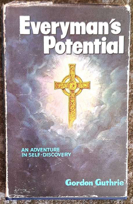 Everyman's Potential by Gordon Guthrie Hardcover 1976 AUTHOR INSCRIPTION