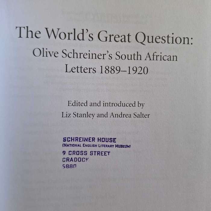 Van Riebeeck Society Second Series No. 45 - Olive Schreiner's South African Letters 1889-1920