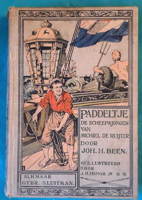Paddeltje de Scheepsjongen van Michiel de Ruijter door Joh H Been Hardcover Derde Druk