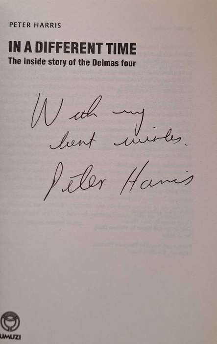 In a Different Time: The Inside Story of the Delmas Four by Peter Harris Paperback  SIGNED