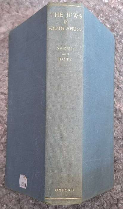 The Jews in South Africa: A History Ed by Gustov Saron and Louis Hotz Hardcover 1955