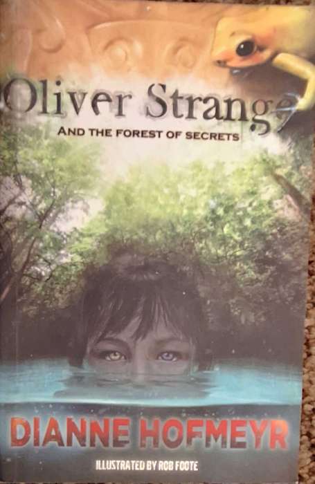 Oliver Strange and the Forest of Secrets by Dianne Hofmeyr Paperback