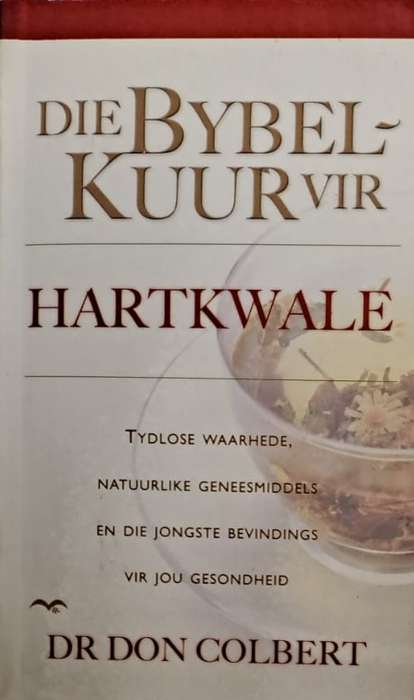 Book - Die Bybel-Kuur vir hartkwale. - Dr Don Colbert