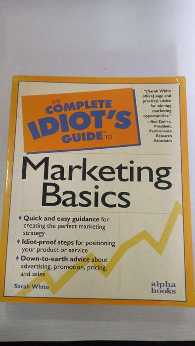 Book - Sarah White - The complete Idiot's guide to Marketing Basics.