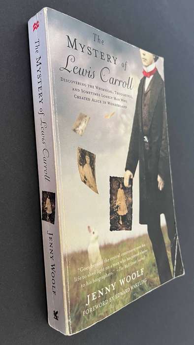 The Mystery of Lewis Carol - Discovering the Whimsical, Thoughtful, and Sometimes Lonely Man Who Cre