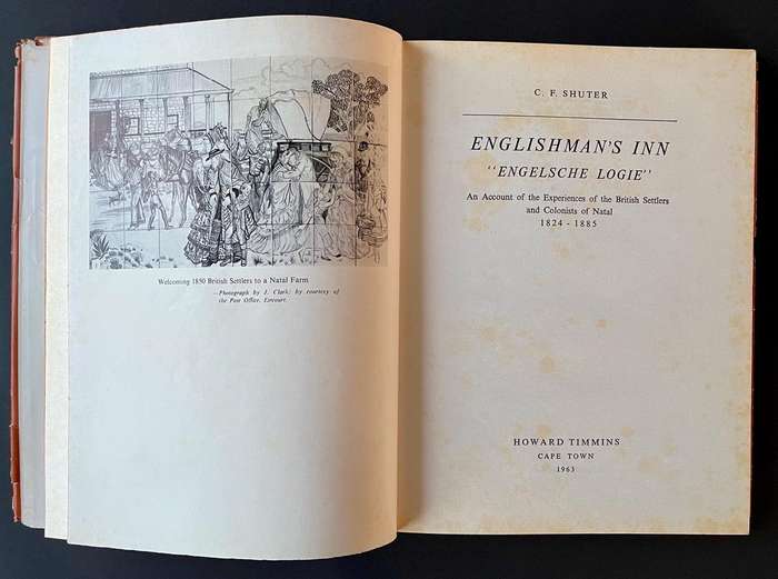 Englishman's Inn - An Account of the British Settlers and Colonists of Natal 1824 - 1885