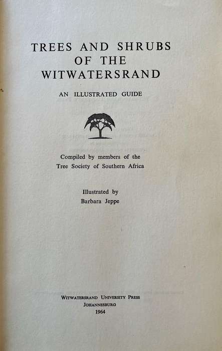 Trees and Shrubs of the Witwatersrand - An Illustrated Guide