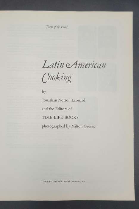 Foods of the World - Latin American Cooking - Jonathan N. Leonard - Series 13x Collectable Cookbooks