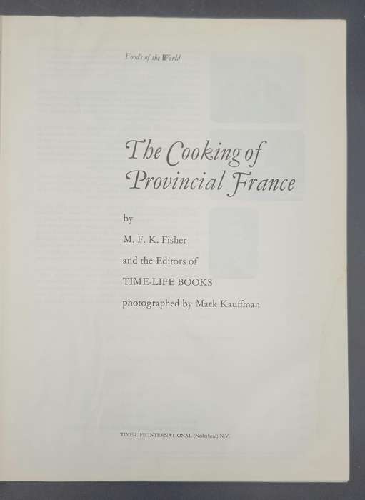 Foods of the World- Cooking of Provincial France by M.F.K Fisher - Series 13x Collectable Cookbooks
