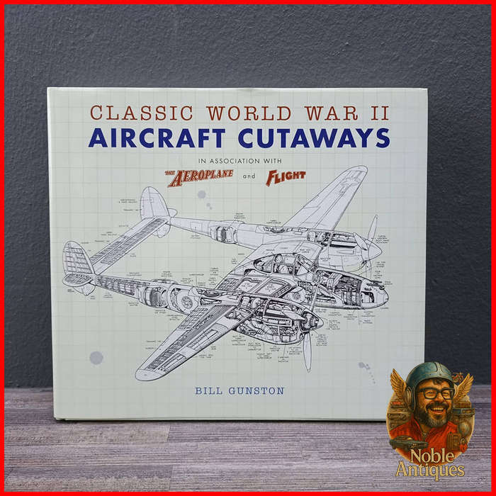 Classic World War II Aircraft Cutaways by Bill Gunston