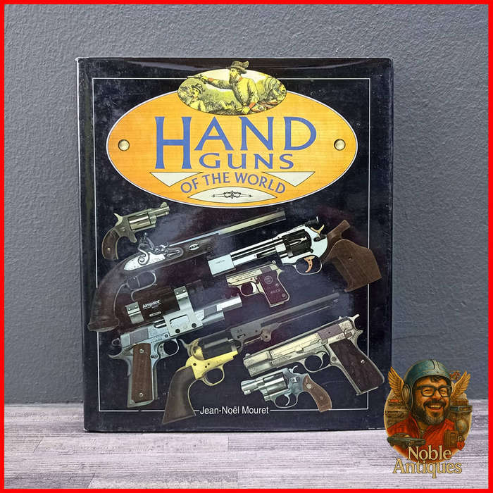 Hand Guns of the World by Jean-Noel Mouret