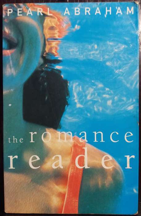 The Romance Reader - Pearl Abraham