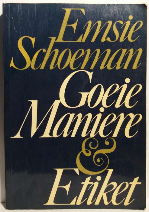 Goeie Maniere & Etiket - Emsie Schoeman